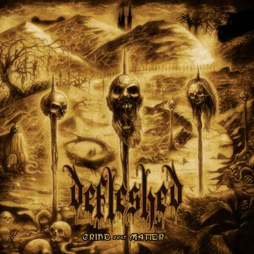 DEFLESHED - Grind Over Matter CD